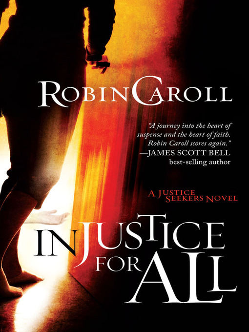 Title details for Injustice For All by Robin Caroll - Available